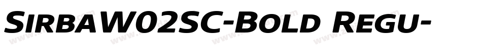 SirbaW02SC-Bold Regu字体转换